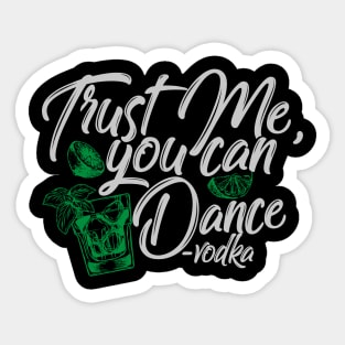 'Trust Me You Can Dance' Funny Vodka Gift Sticker